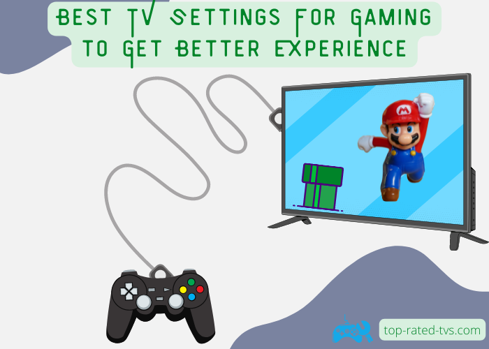 Best TV Settings For Gaming to Get Better Experience – 2023 Guide