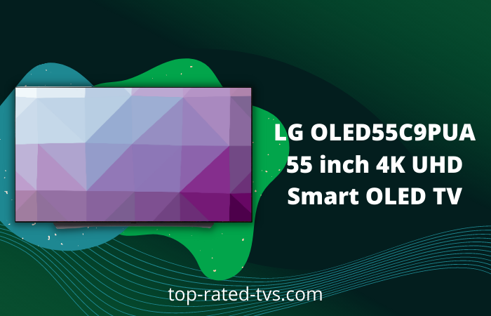 LG OLED55C9PUA 55 inch 4K UHD Smart OLED TV