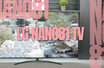 LG Nano 81 Series Television Overview