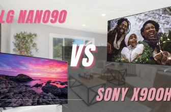 LG NANO90 vs Sony X900H withch one is better