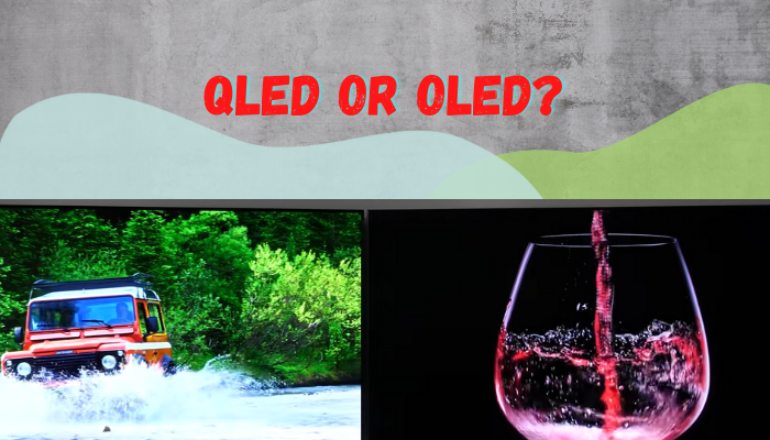 QLED or OLED?