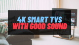 7 Best 4K Smart TVs for Getting Better Sounding 2022 – Reviews