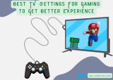 Best TV Settings For Gaming to Get Better Experience – 2022 Guide